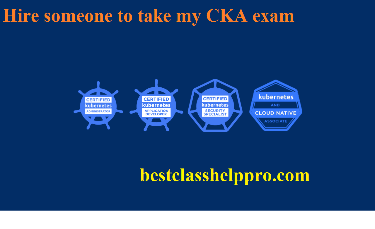 hire someone to take my CKA exam