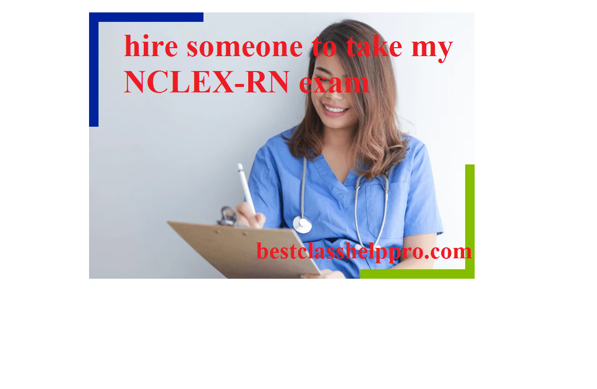 hire someone to take my NCLEX-RN exam