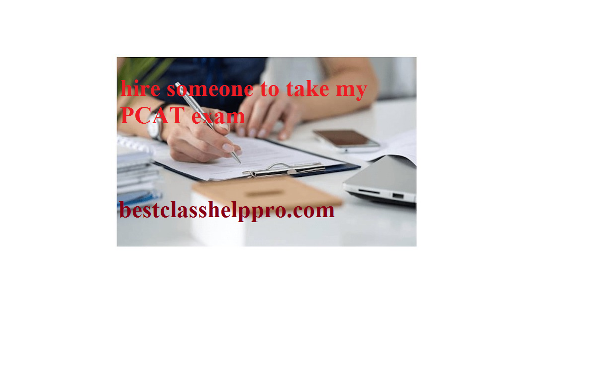 hire someone to take my PCAT exam