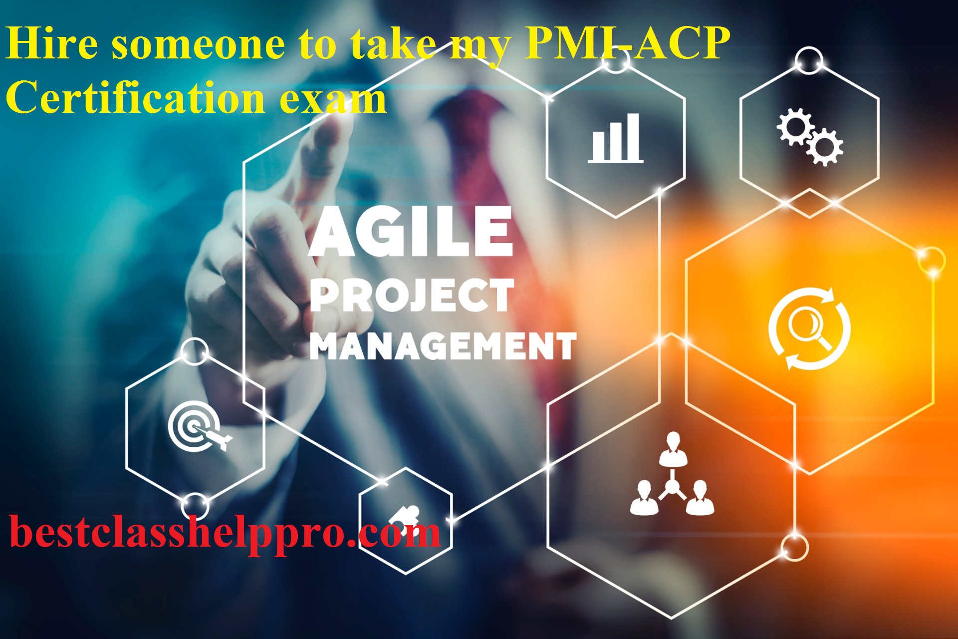 hire someone to take my PMI-ACP Certification exam