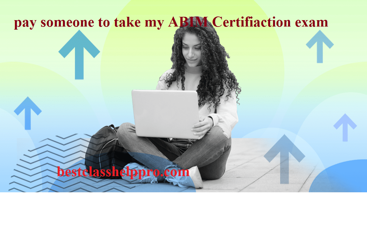 pay someone to take my ABIM certification exam