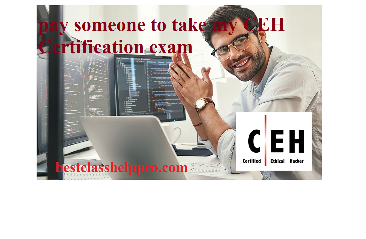 pay someone to take my CEH Certification exam