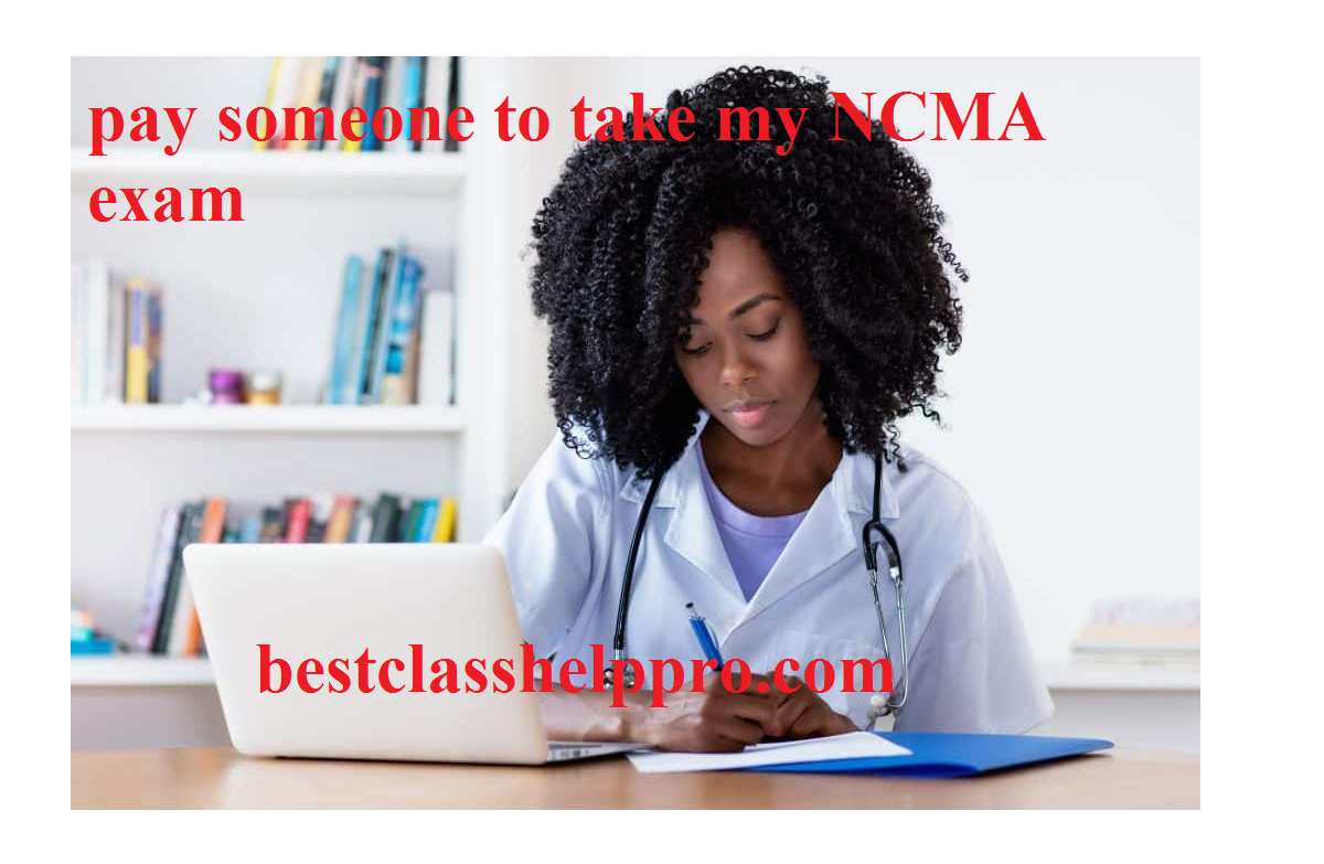 pay someone to take my NCMA exam