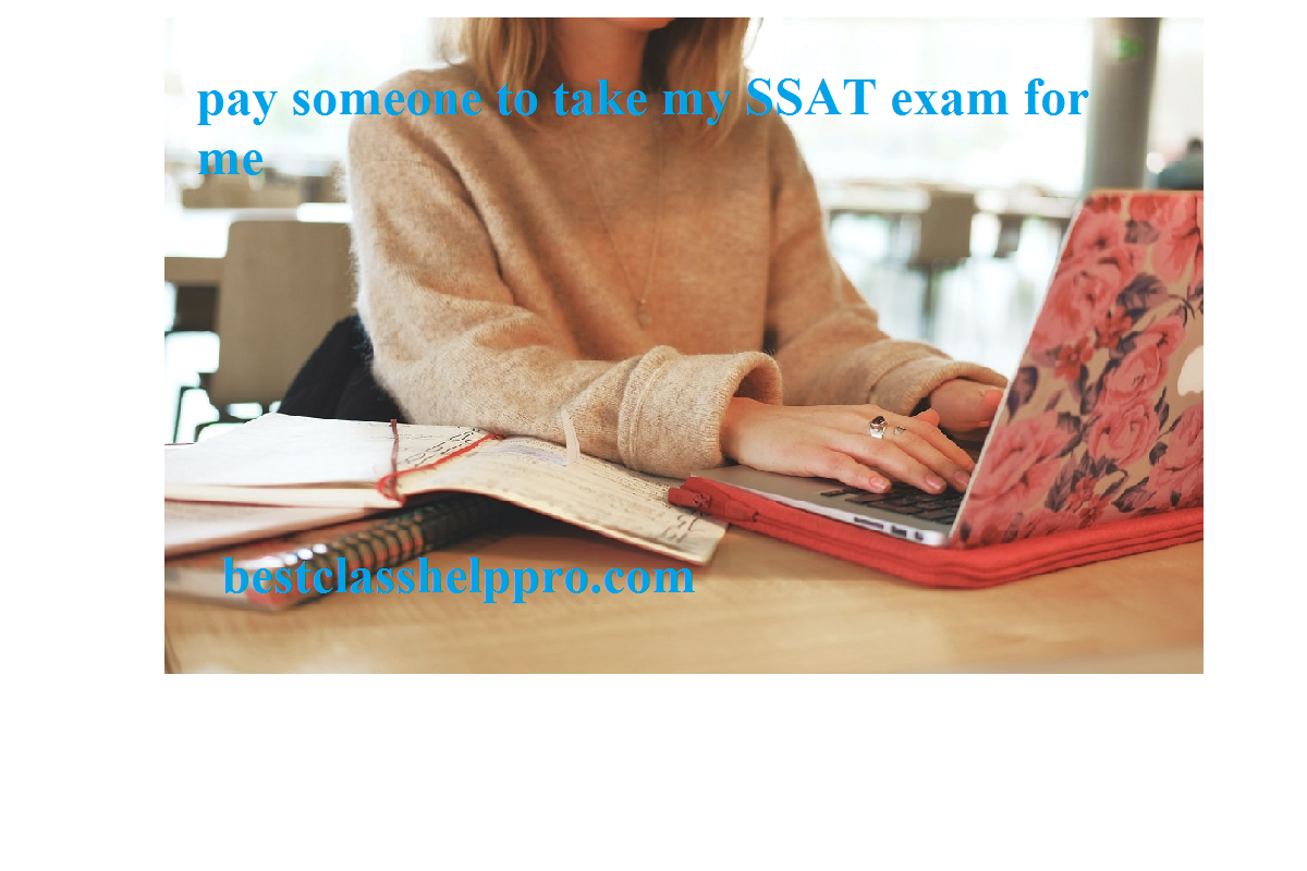 pay someone to take my SSAT exam for me