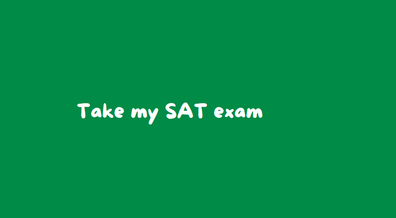 Take my SAT exam